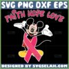 mickey faith hope love svg disney mickey in breast cancer logo svg