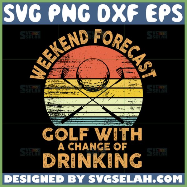 weekend forecast golf with a change of drinking svg golfer quotes svg