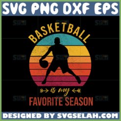 basketball is my favorite season svg