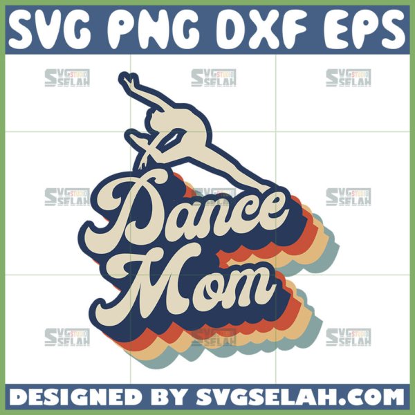 dance mom svg dancer retro svg