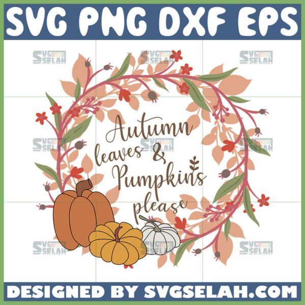 autumn leaves and pumpkins please svg