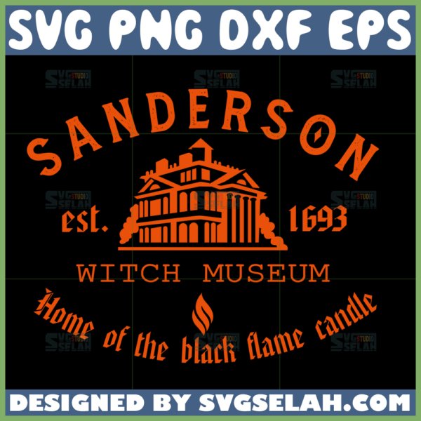 sanderson witch museum svg home of the black flame candle svg