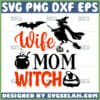 wife mom witchs svg funny mom halloween svg