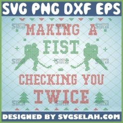 Making a Fist, Checking You Twice Christmas Hockey SVG PNG EPS DXF